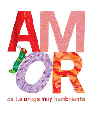 The Amor de La Oruga Muy Hambrienta