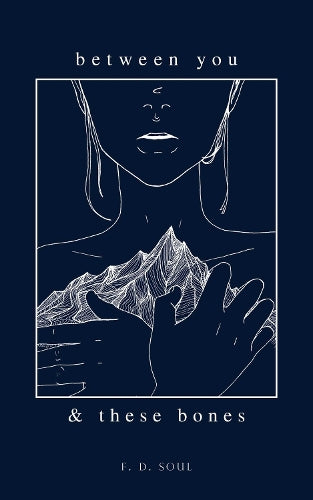 Between You and These Bones