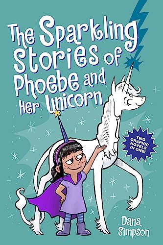 The Sparkling Stories of Phoebe and Her Unicorn