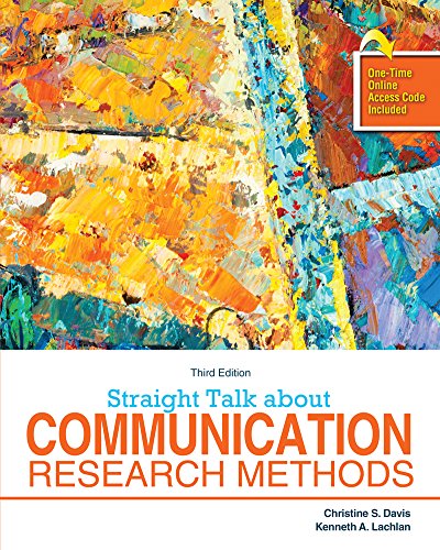 Straight Talk About Communication Research Methods