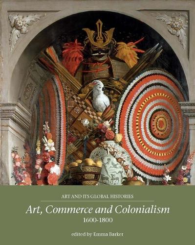 Art, Commerce and Colonialism 16001800