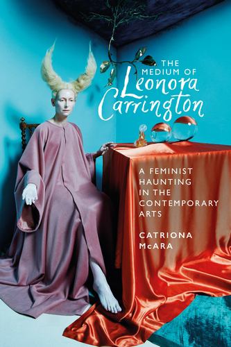 The Medium of Leonora Carrington