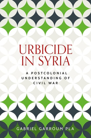 Urbicide in Syria