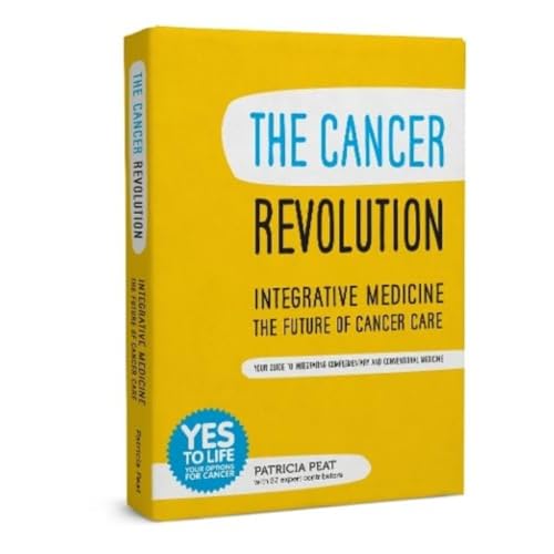The Cancer Revolution - Integrative Medicine - the Future of Cancer Care