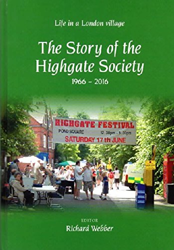 Life in a London Village: The History of the Highgate Society 1966-2016