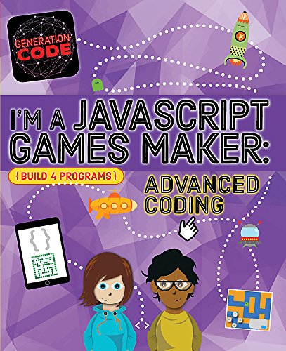 Generation Code: I'm a JavaScript Games Maker: Advanced Coding