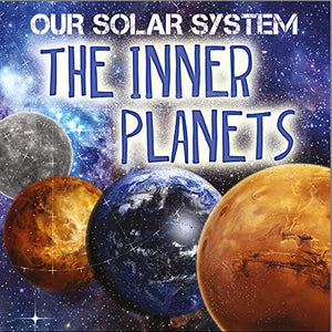 Our Solar System: The Inner Planets