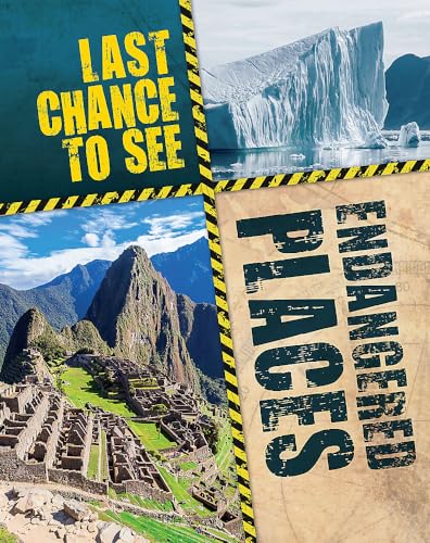 Last Chance to See: Endangered Places
