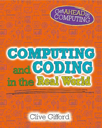 Get Ahead in Computing: Computing and Coding in the Real World