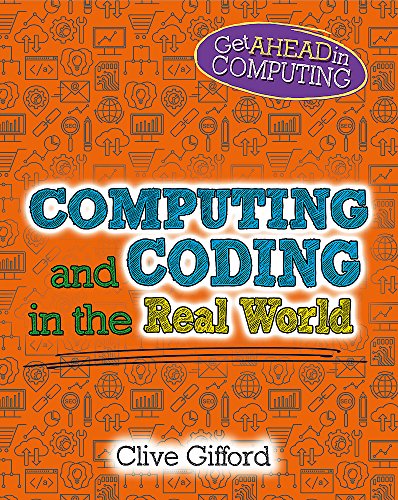 Get Ahead in Computing: Computing and Coding in the Real World