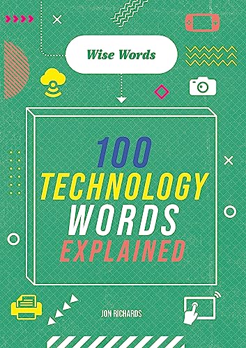 Wise Words: 100 Technology Words Explained