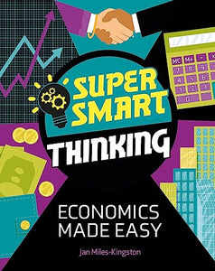 Super Smart Thinking: Economics Made Easy 