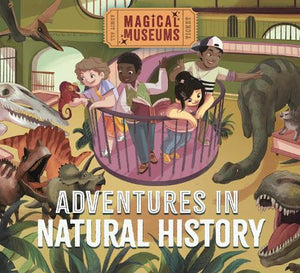 Magical Museums: Adventures in Natural History 