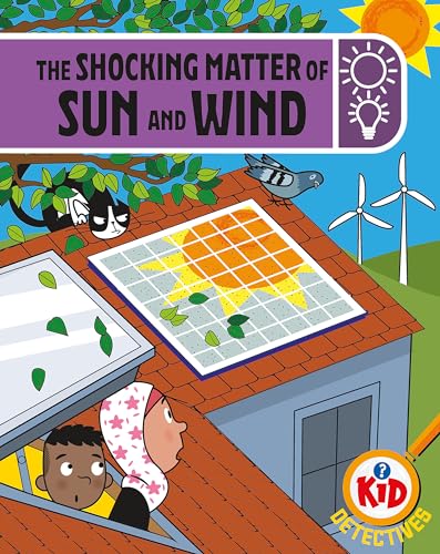 Kid Detectives: The Shocking Matter of Sun and Wind