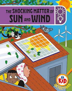 Kid Detectives: The Shocking Matter of Sun and Wind 