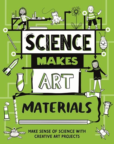 Science Makes Art: Materials