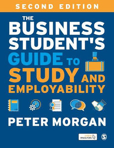 The Business Student's Guide to Study and Employability 
