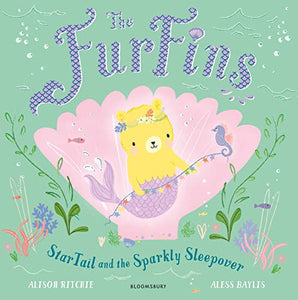 The FurFins: StarTail and the Sparkly Sleepover 