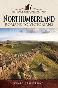 Visitors' Historic Britain: Northumberland 