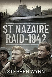 St Nazaire Raid, 1942 