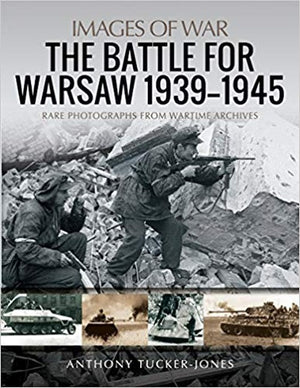 The Battle for Warsaw, 1939-1945