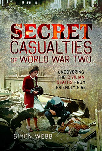 Secret Casualties of World War Two