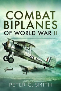Combat Biplanes of World War II 