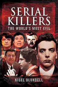 Serial Killers: The World's Most Evil 