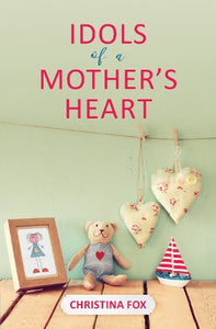 Idols of a Mother's Heart 
