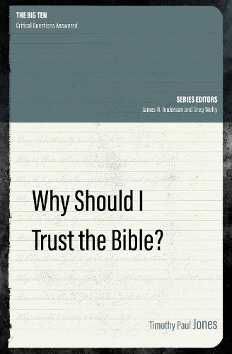 Why Should I Trust the Bible?