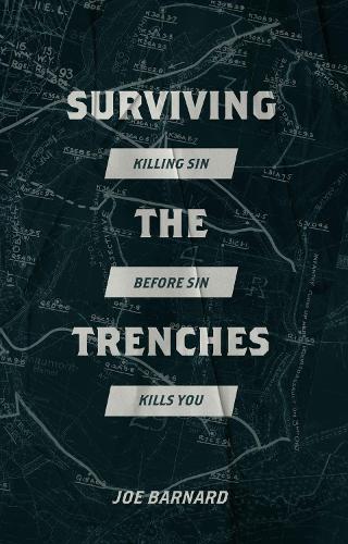Surviving the Trenches