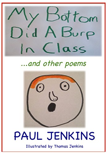 My bottom did a burp in class...and other poems
