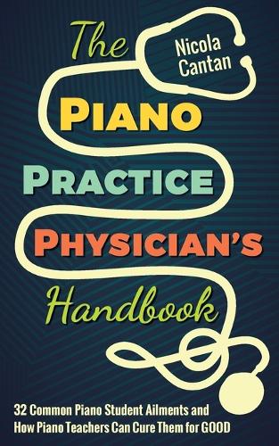 The Piano Practice Physician's Handbook