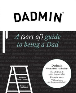 Dadmin - A (sort of) guide to being a Dad 