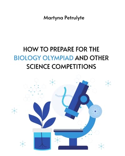 How to prepare for the biology olympiad and science competitions