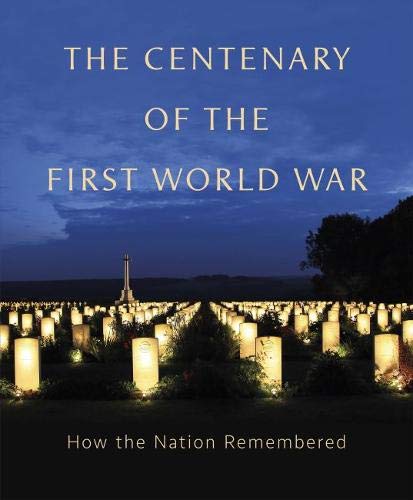 The Centenary of the First World War