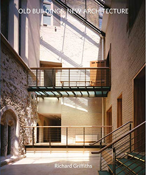 Old Buildings, New Architecture