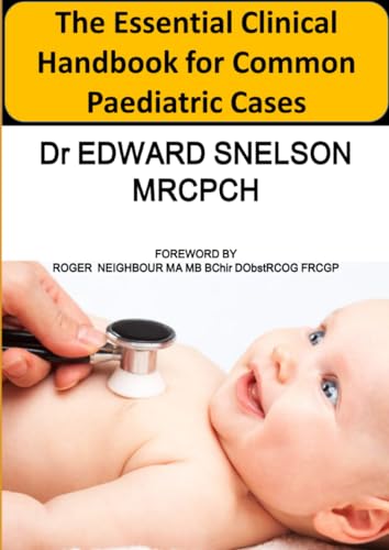 The Essential Clinical Handbook for Common Paediatric Cases