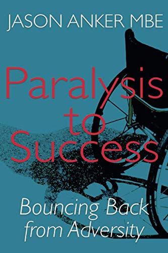 Paralysis to Success: Bouncing Back From Adversity