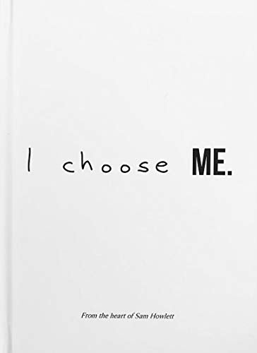 I choose me.