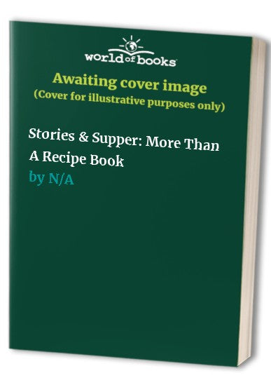 Stories & Supper: More Than A Recipe Book