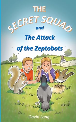 The Secret Squad & The Attack of the Zeptobots