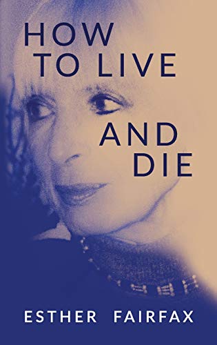 How to Live and Die