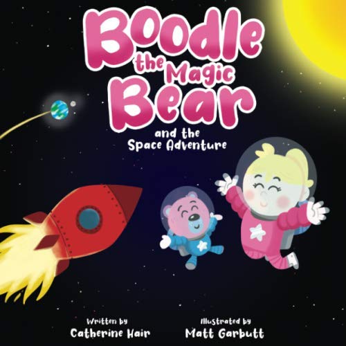 Boodle the Magic Bear and the Space Adventure