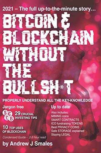 Bitcoin and Blockchain without the Bullsht   The full uptotheminute story