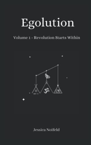Egolution: Volume 1 - Revolution Starts Within
