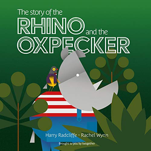 The story of the Rhino and the Oxpecker