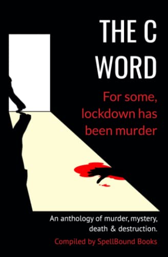 The C Word: For some lockdown has been murder