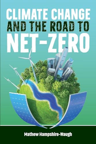 CLIMATE CHANGE and the road to NET-ZERO
