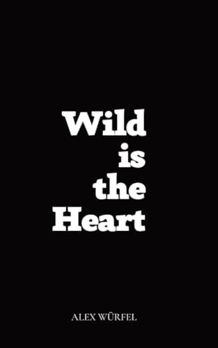 Wild is the Heart
